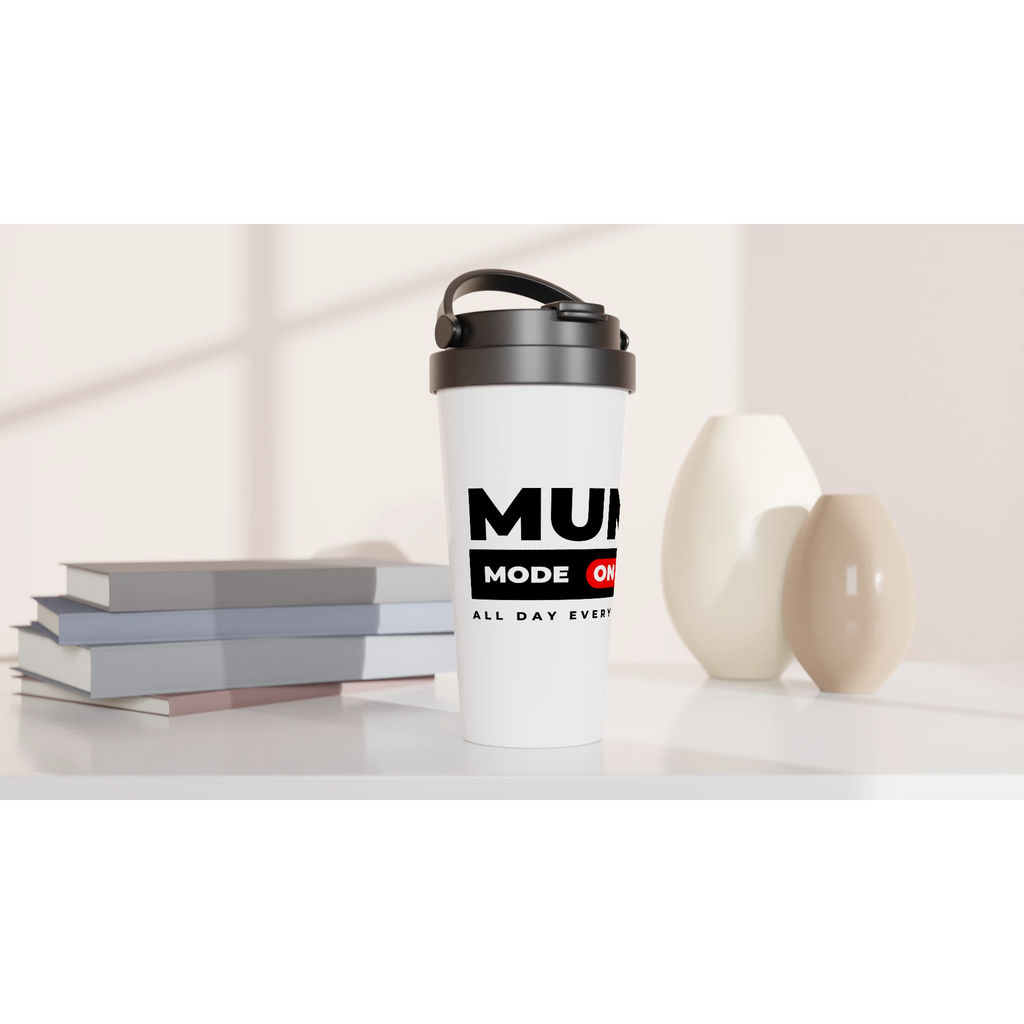 Mum Mode On - White 15oz Stainless Steel Travel Mug Travel Mug Globally Fulfilled Mum
