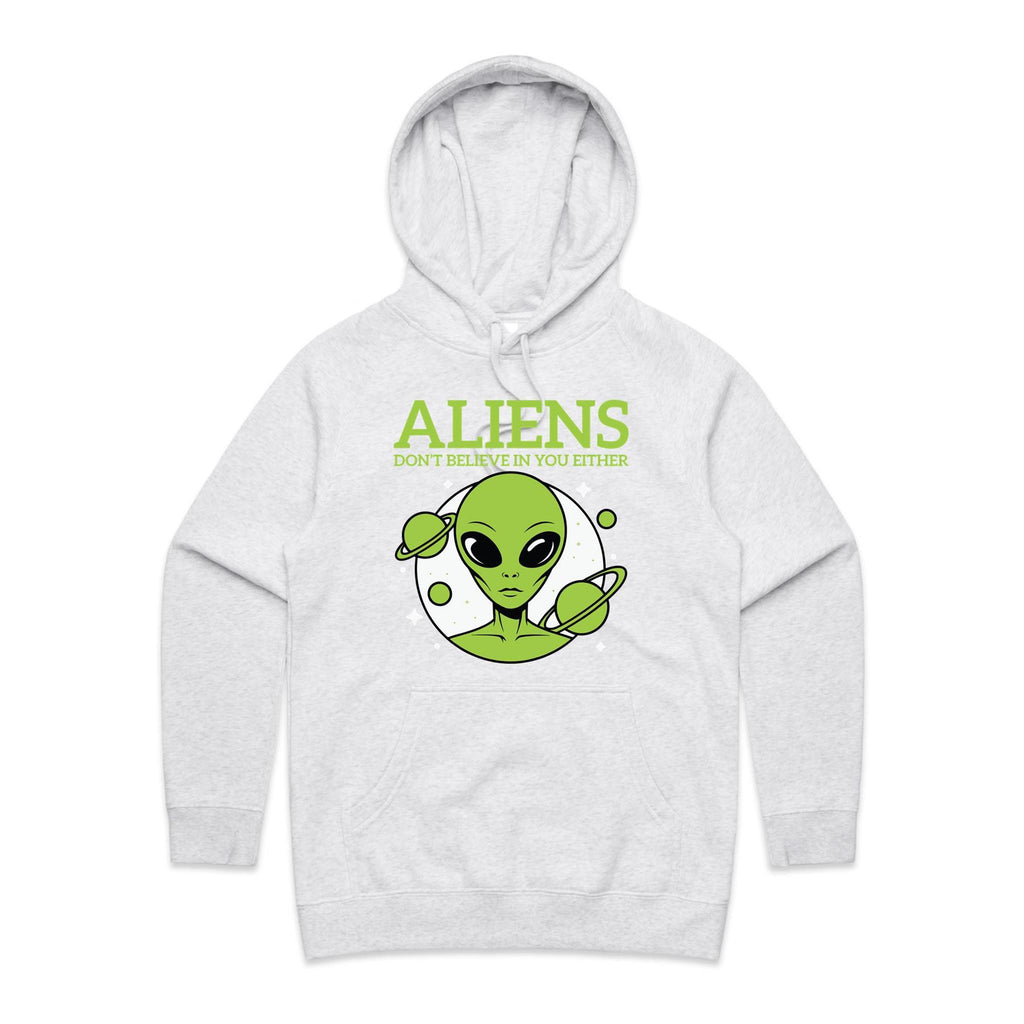 Aliens Don't Believe In You Either Women's AS Colour Hoodie
