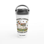 Personalised - Oops, I Bought Another Book - White 15oz Stainless Steel Travel Mug Default Title Personalised Travel Mug customise Globally Fulfilled personalise Reading