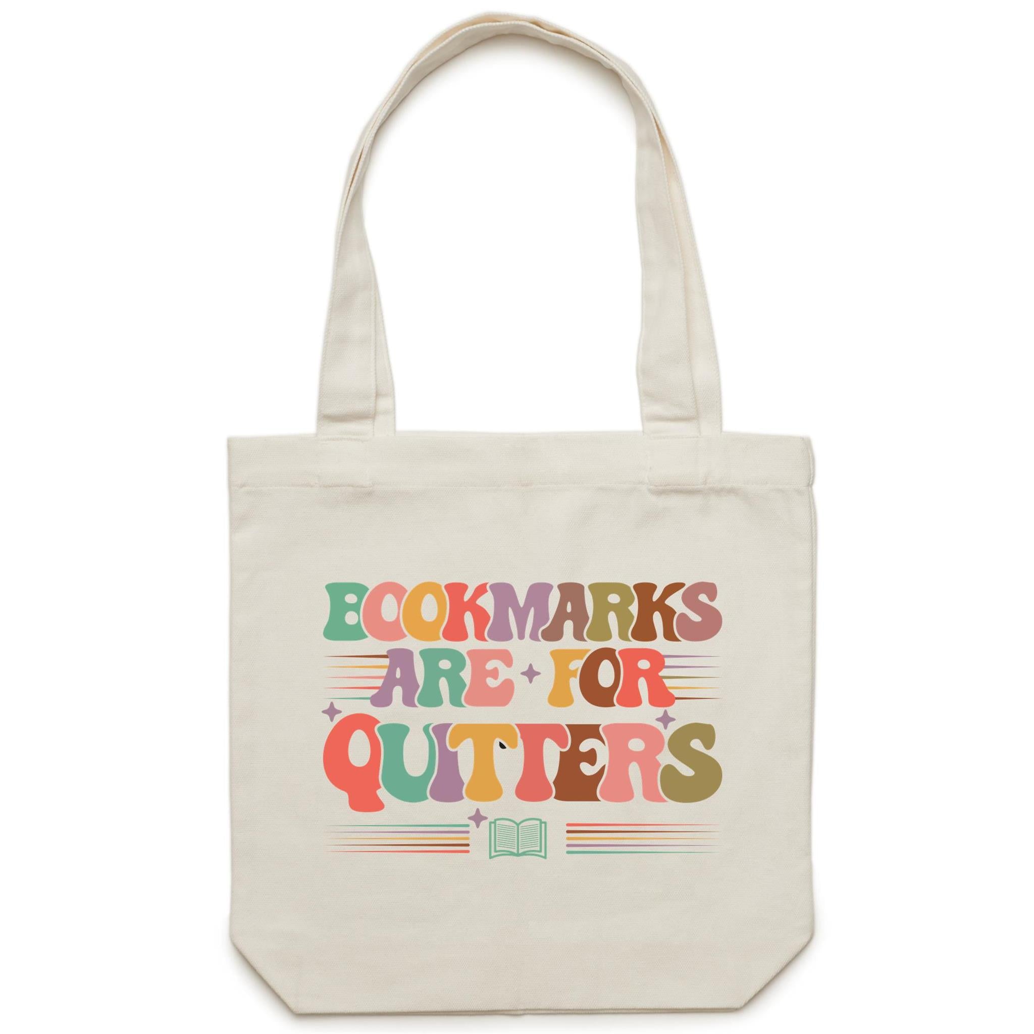 Bookmarks Are For Quitters - Canvas Tote Bag Cream One Size Tote Bag Printed In Australia Reading
