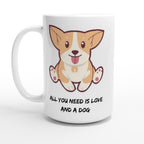 All You Need Is Love And A Dog White 11oz Ceramic Mug White 15oz Ceramic Mug White 11oz Mug animal Globally Fulfilled