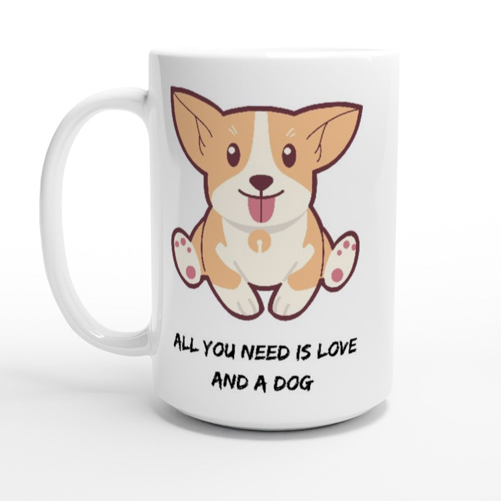 All You Need Is Love And A Dog White 11oz Ceramic Mug White 15oz Ceramic Mug White 11oz Mug animal Globally Fulfilled