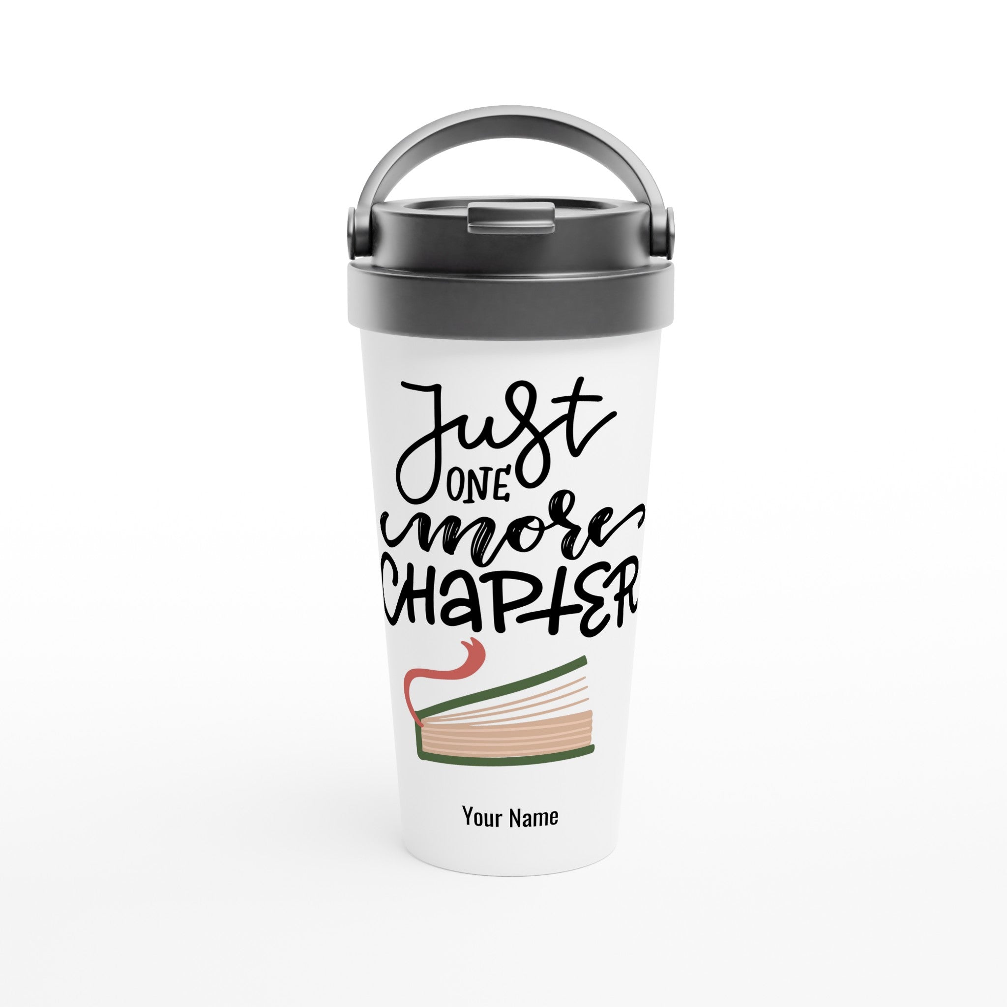 Personalised - Just One More Chapter - White 15oz Stainless Steel Travel Mug Default Title Personalised Travel Mug Globally Fulfilled reading