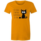 It's Fine, I'm Fine, Frazzled Cat - Womens T-shirt Orange Womens T-shirt animal Printed In Australia