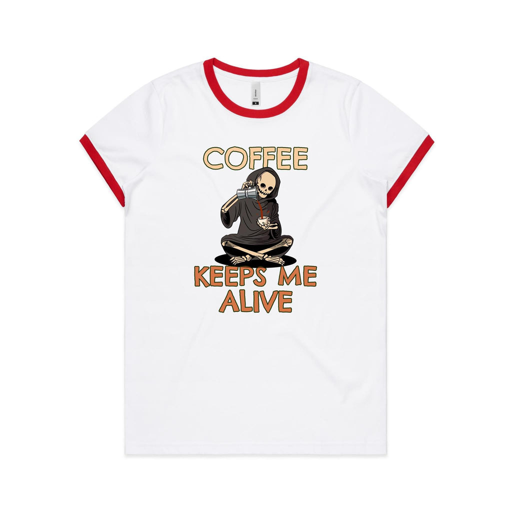 Coffee Keeps Me Alive, Skeleton - Women's Ringer Tee White Red Womens Ringer T-shirt Coffee Printed In Australia
