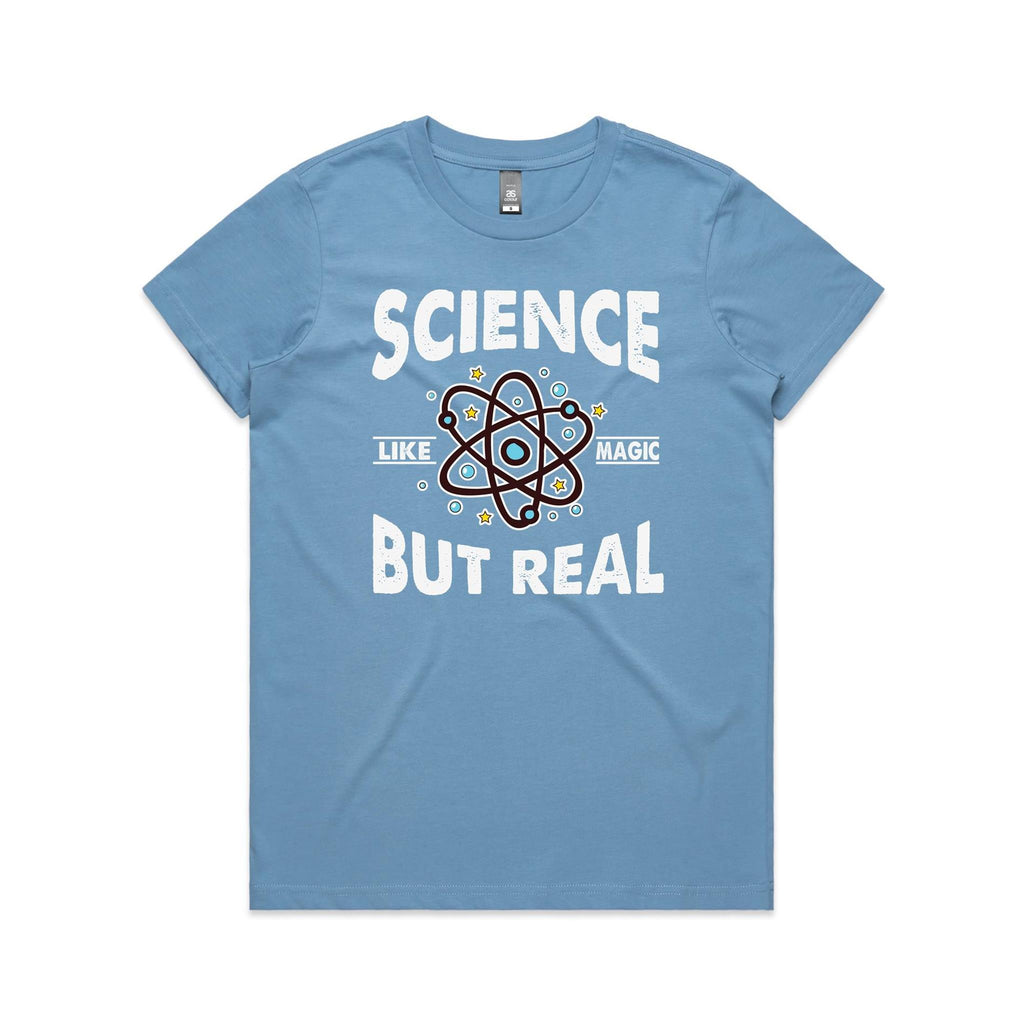 Science, It's Like Magic But Real - Womens T-shirt