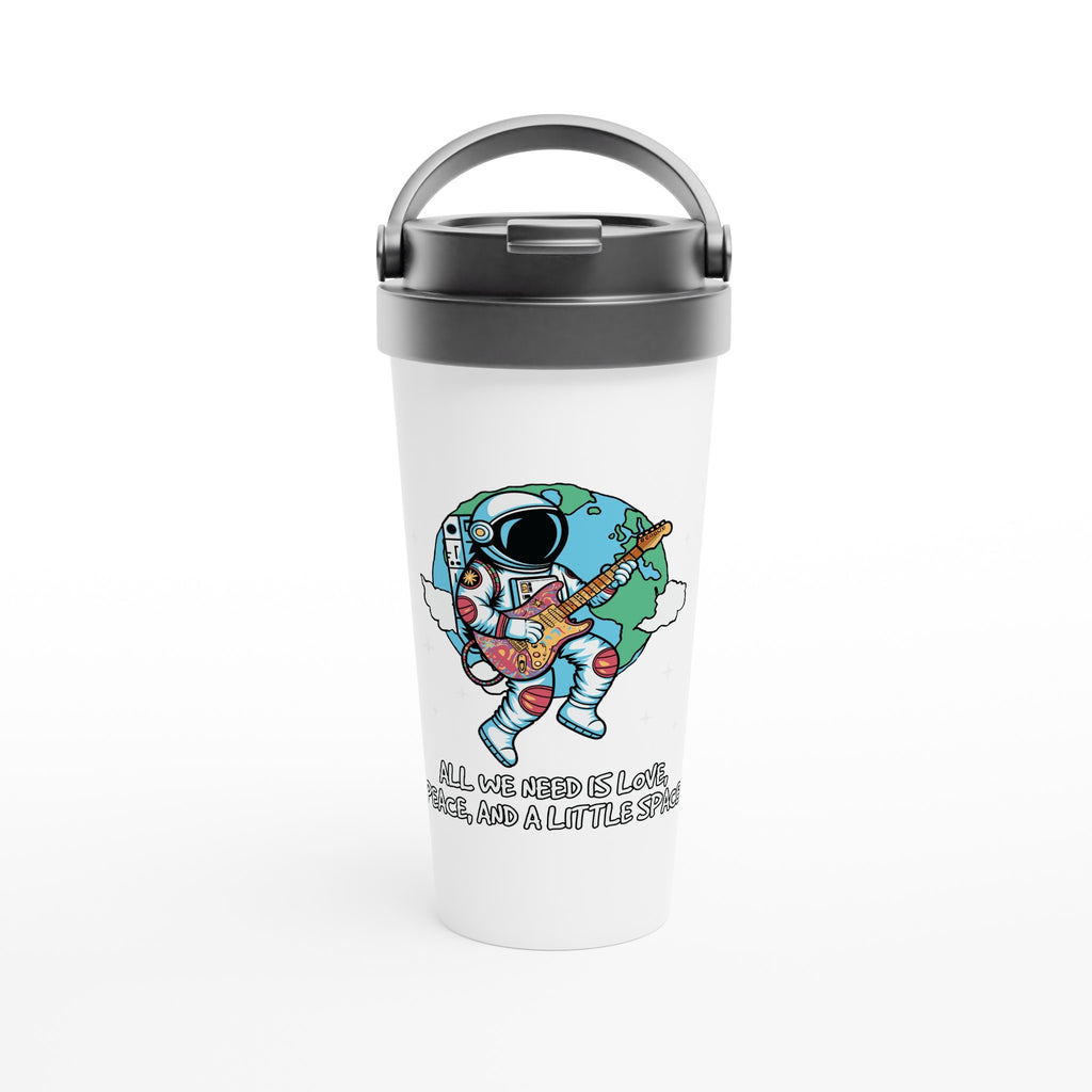 Astronaut, All We Need Is Love, Peace And A Little Space - White 15oz Stainless Steel Travel Mug Default Title Travel Mug Globally Fulfilled Space