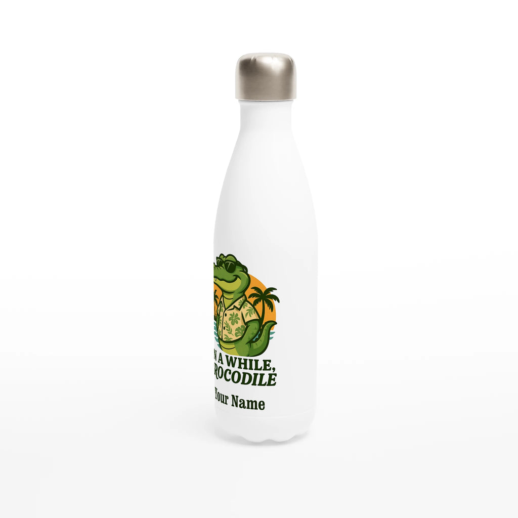 Personalised In A While, Crocodile White 17oz Stainless Steel Water Bottle Personalised Water Bottle animal Globally Fulfilled
