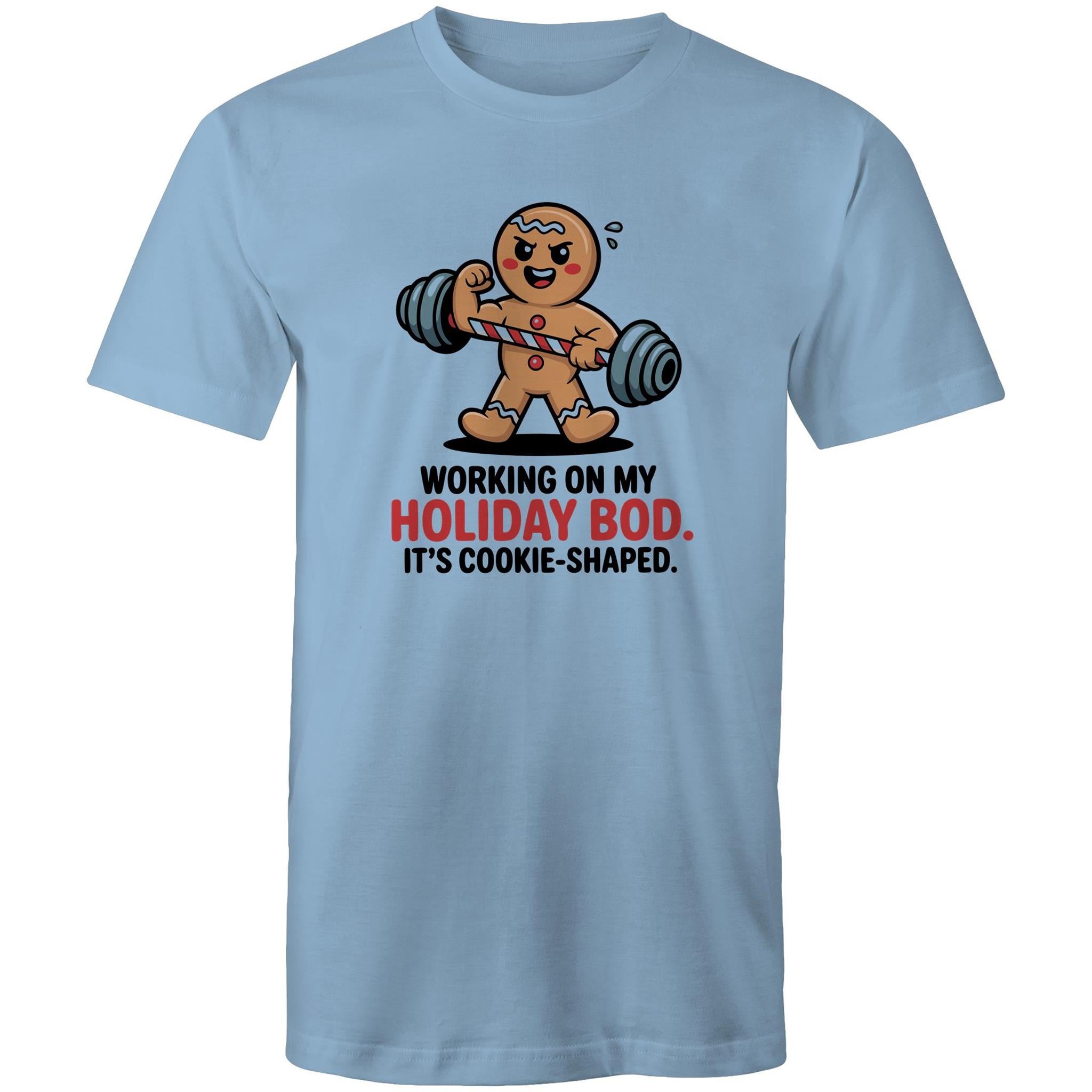 Working On My Holiday Bod, It's Cookie Shaped - Mens T-Shirt Carolina Blue Mens Christmas T-shirt Christmas Printed In Australia
