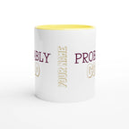 Personalised - Probably Cold - White 11oz Ceramic Mug with Color Inside Personalised 11oz Mug customise Globally Fulfilled personalise