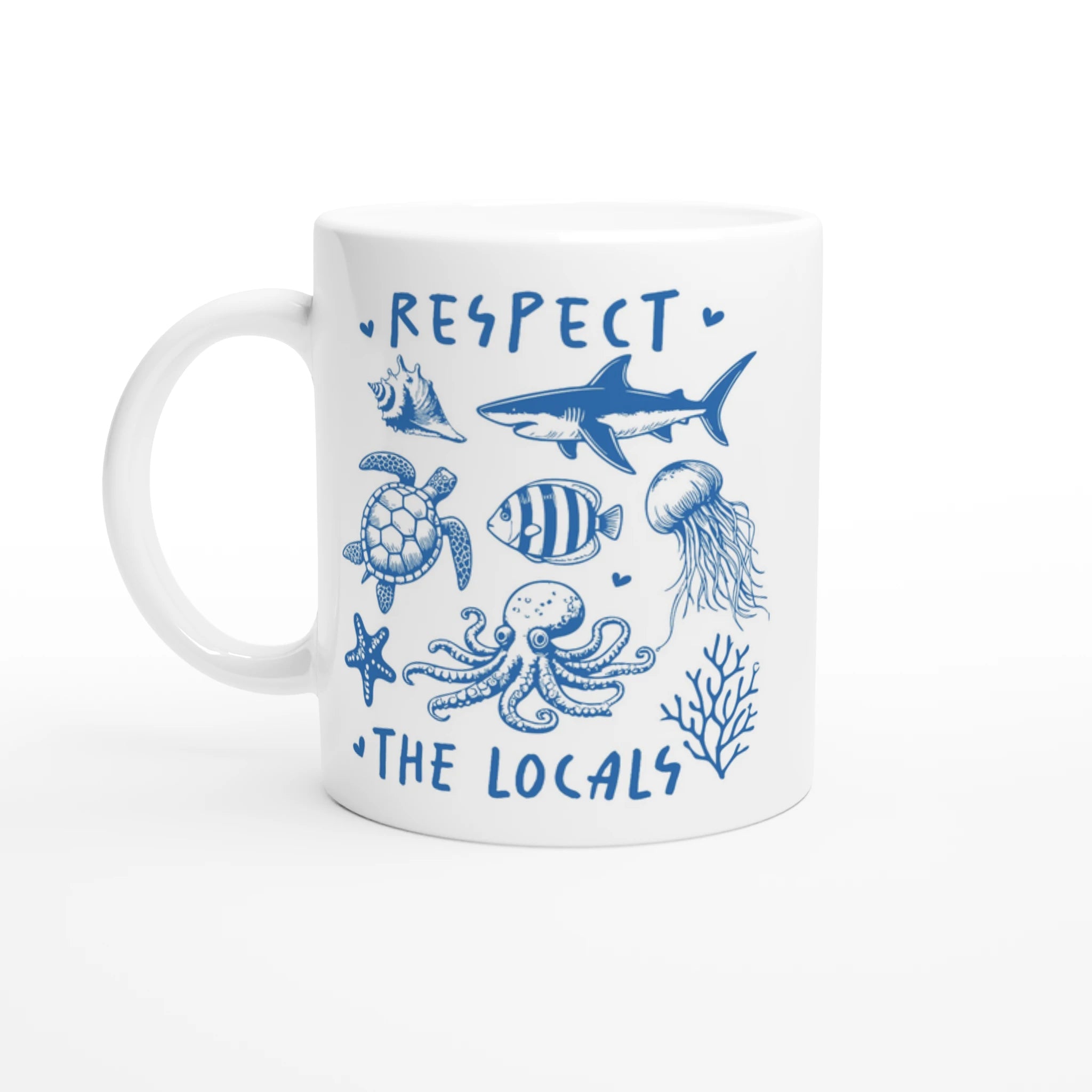 Respect The Locals, Sea Life - White 11oz Ceramic Mug Default Title White 11oz Mug animal Globally Fulfilled Ocean