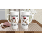 If I Had Feelings They'd Be For Your, Valentines Skeleton - White Latte 17oz Ceramic Mug Latte Mug Globally Fulfilled Love