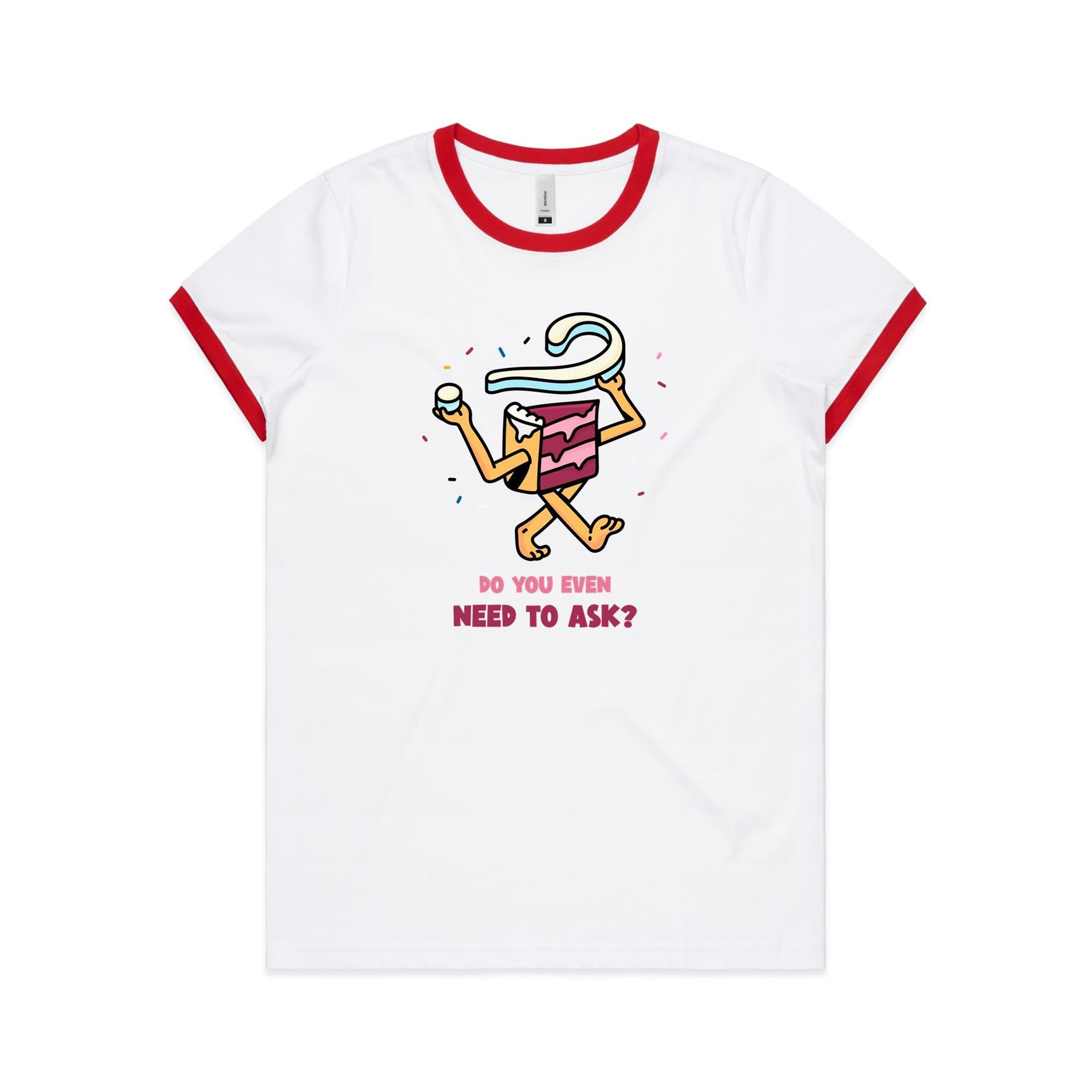 Cake, Do You Even Need To Ask - Women's Ringer Tee White Red Womens Ringer T-shirt Food Printed In Australia