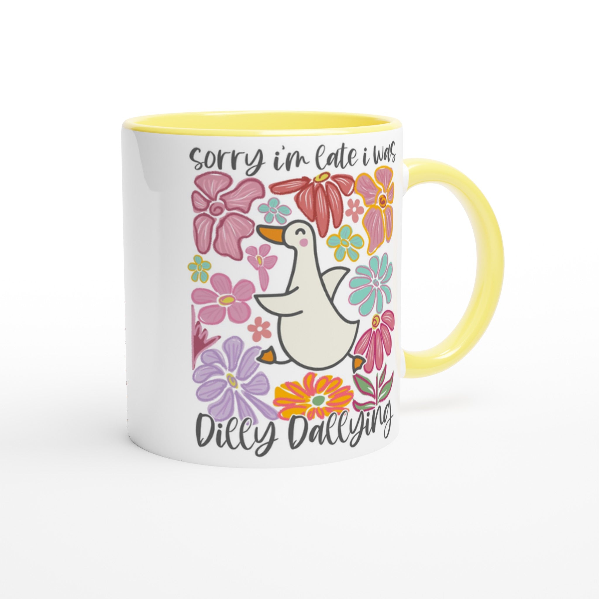 Sorry I'm Late, I Was Dilly Dallying - White 11oz Ceramic Mug with Colour Inside Colour 11oz Mug animal Globally Fulfilled