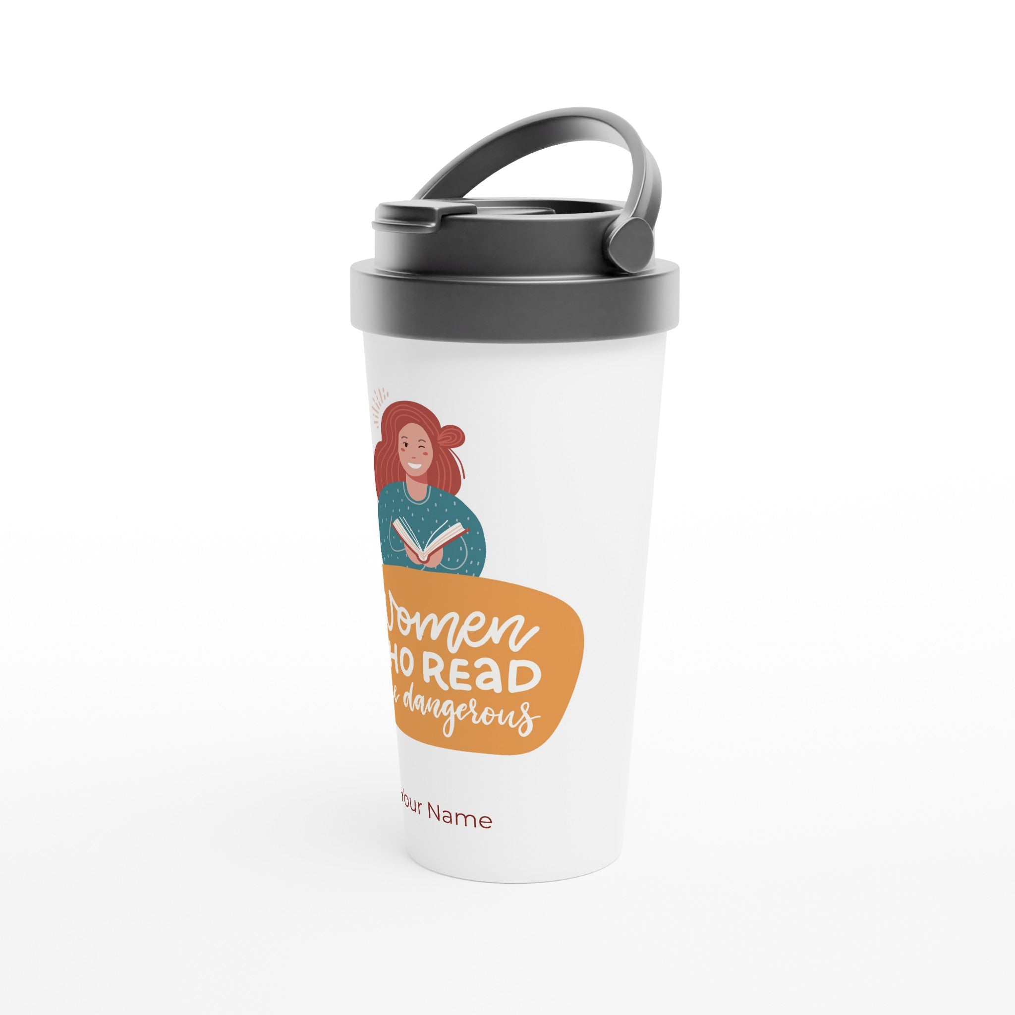 Personalised - Women Who Read Are Dangerous - White 15oz Stainless Steel Travel Mug Personalised Travel Mug Globally Fulfilled reading