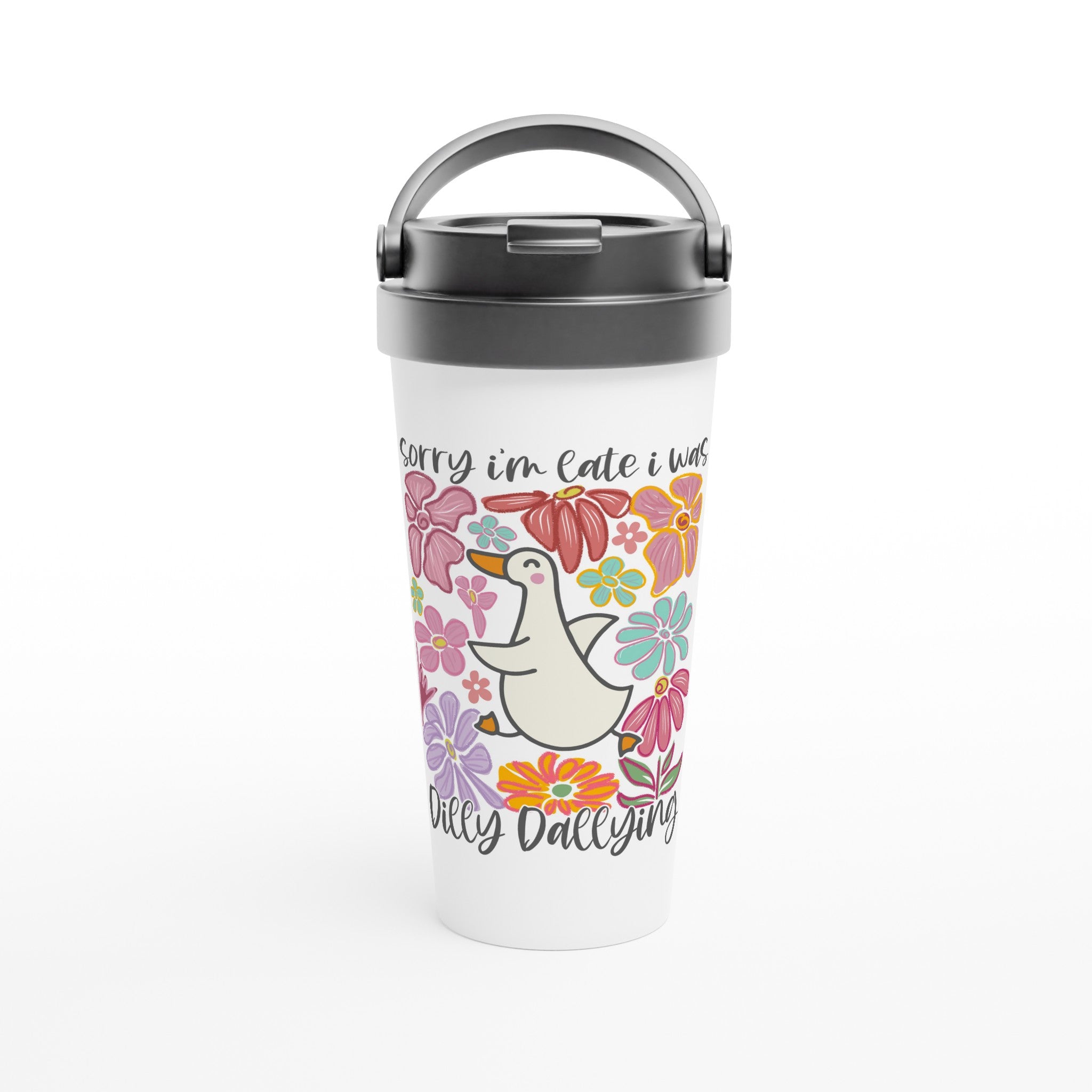 Sorry I'm Late, I Was Dilly Dallying - White 15oz Stainless Steel Travel Mug Default Title Travel Mug animal Globally Fulfilled