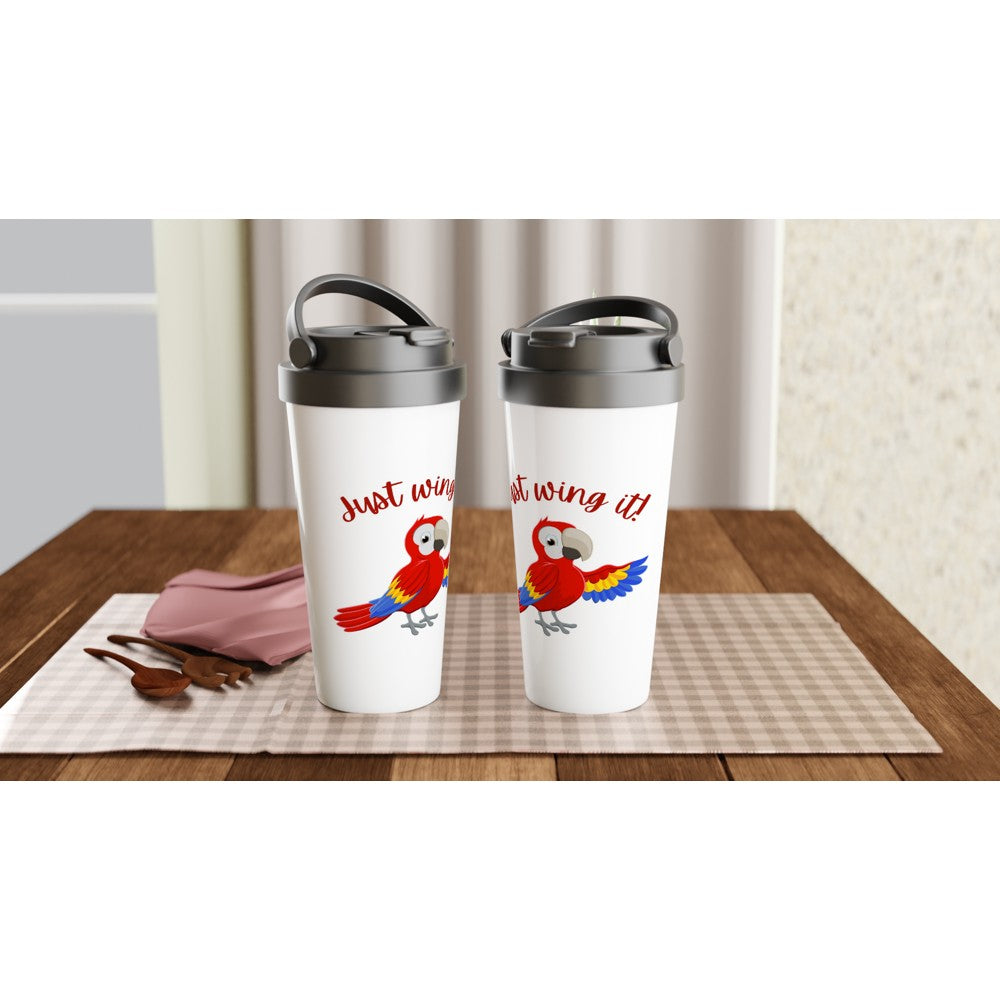 Just Wing It - White 15oz Stainless Steel Travel Mug Travel Mug animal Globally Fulfilled