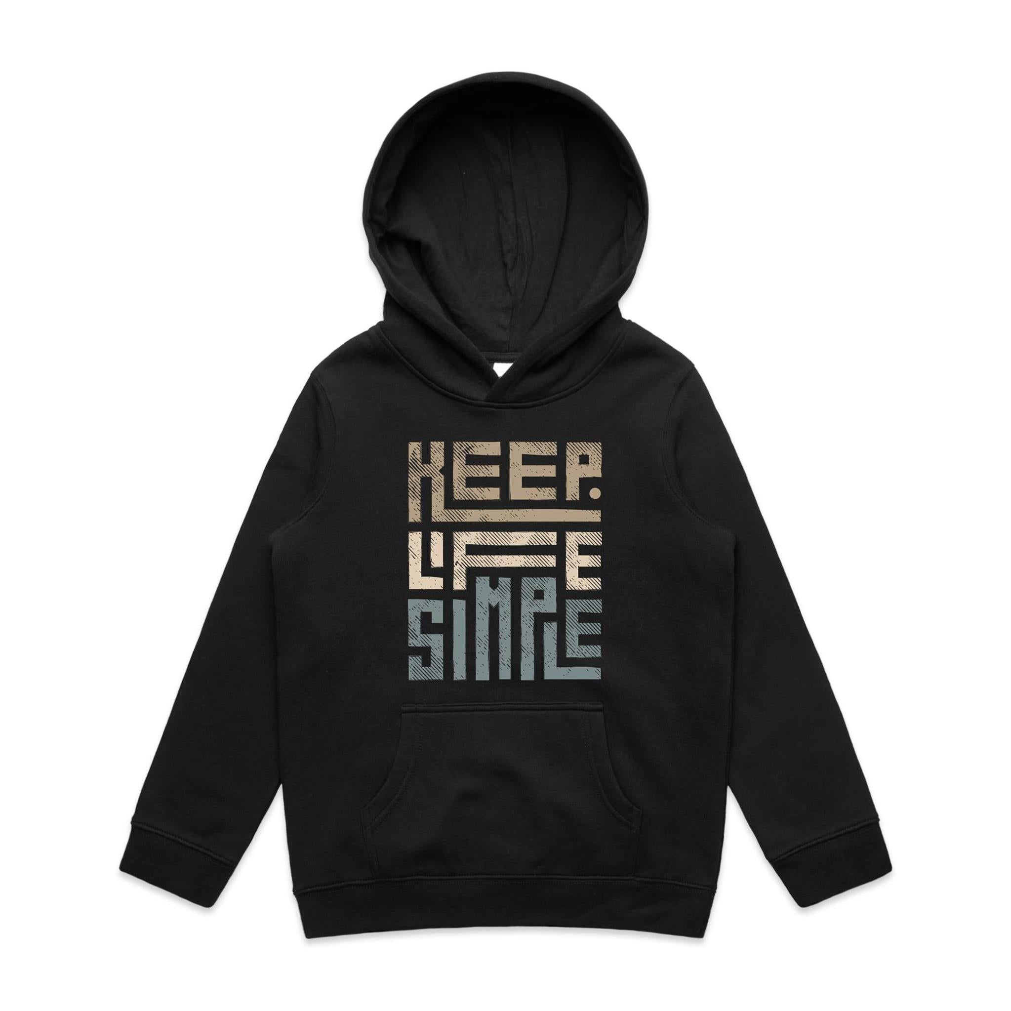 Keep Life Simple - Kids Hoodie Black Kids Hoodie Printed In Australia