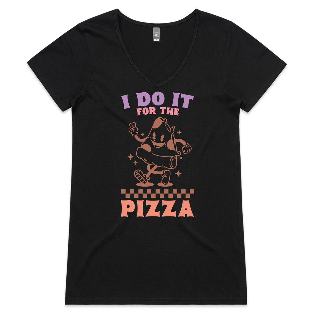 I Do It For The Pizza, Gym - Womens V-Neck T-Shirt Black Womens Active V-Neck T-shirt Fitness Printed In Australia