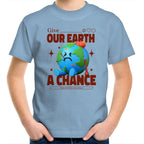 Give Our Earth A Chance - Kids Youth T-Shirt Carolina Blue Kids Youth T-shirt Environment Printed In Australia