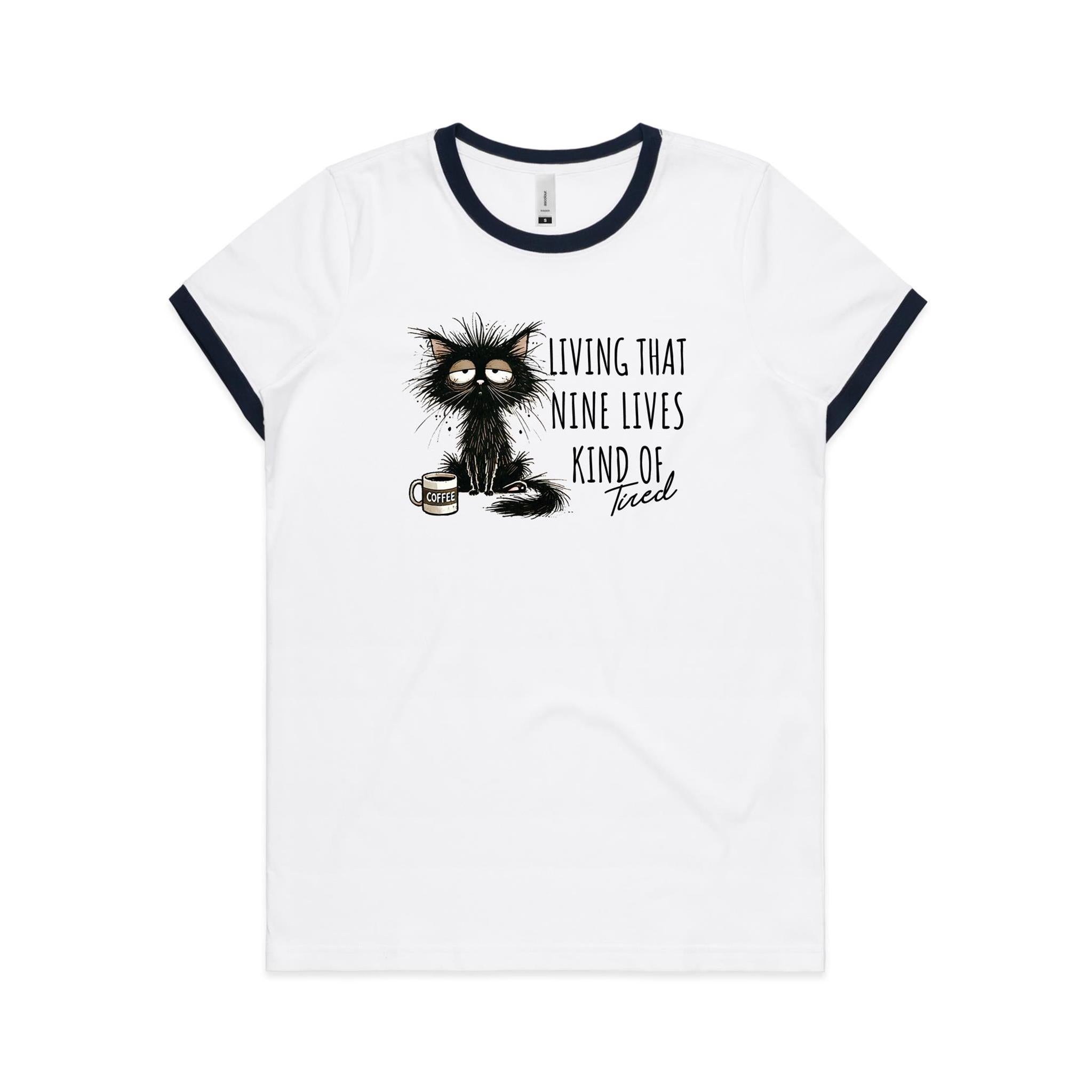 Living That Nine Lives Kind Of Tired, Frazzled Cat - Women's Ringer Tee White Navy Womens Ringer T-shirt animal Coffee Printed In Australia