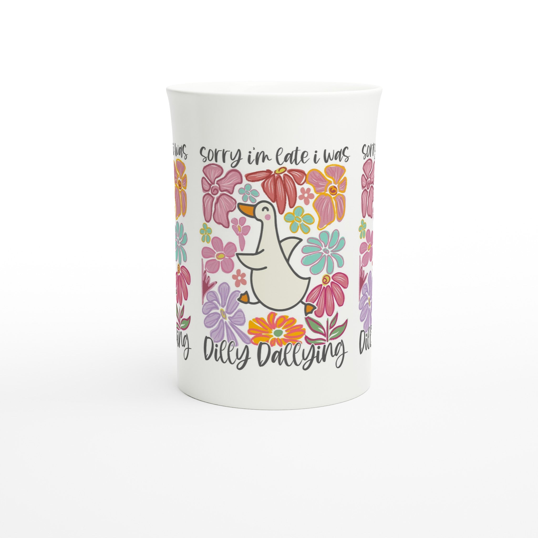 Sorry I'm Late, I Was Dilly Dallying - White 10oz Porcelain Slim Mug Porcelain Mug animal Globally Fulfilled