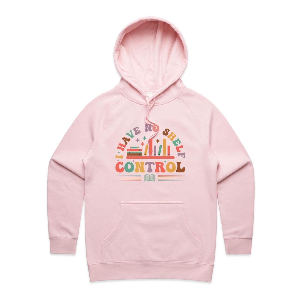 I Have No Shelf Control, Books - Womens Hoodie Pink Womens Hoodie Printed In Australia Reading