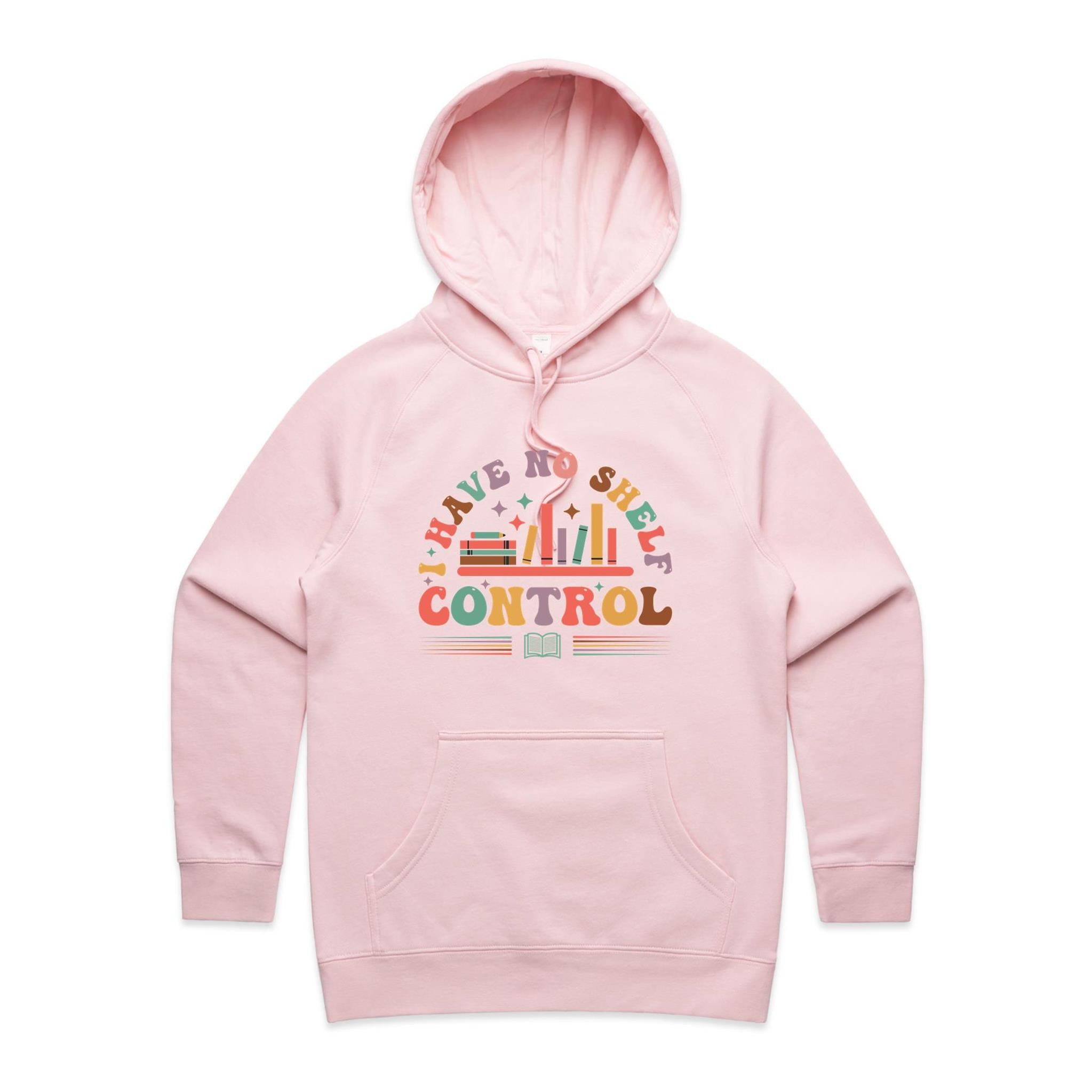 I Have No Shelf Control, Books - Womens Hoodie Pink Womens Hoodie Printed In Australia Reading