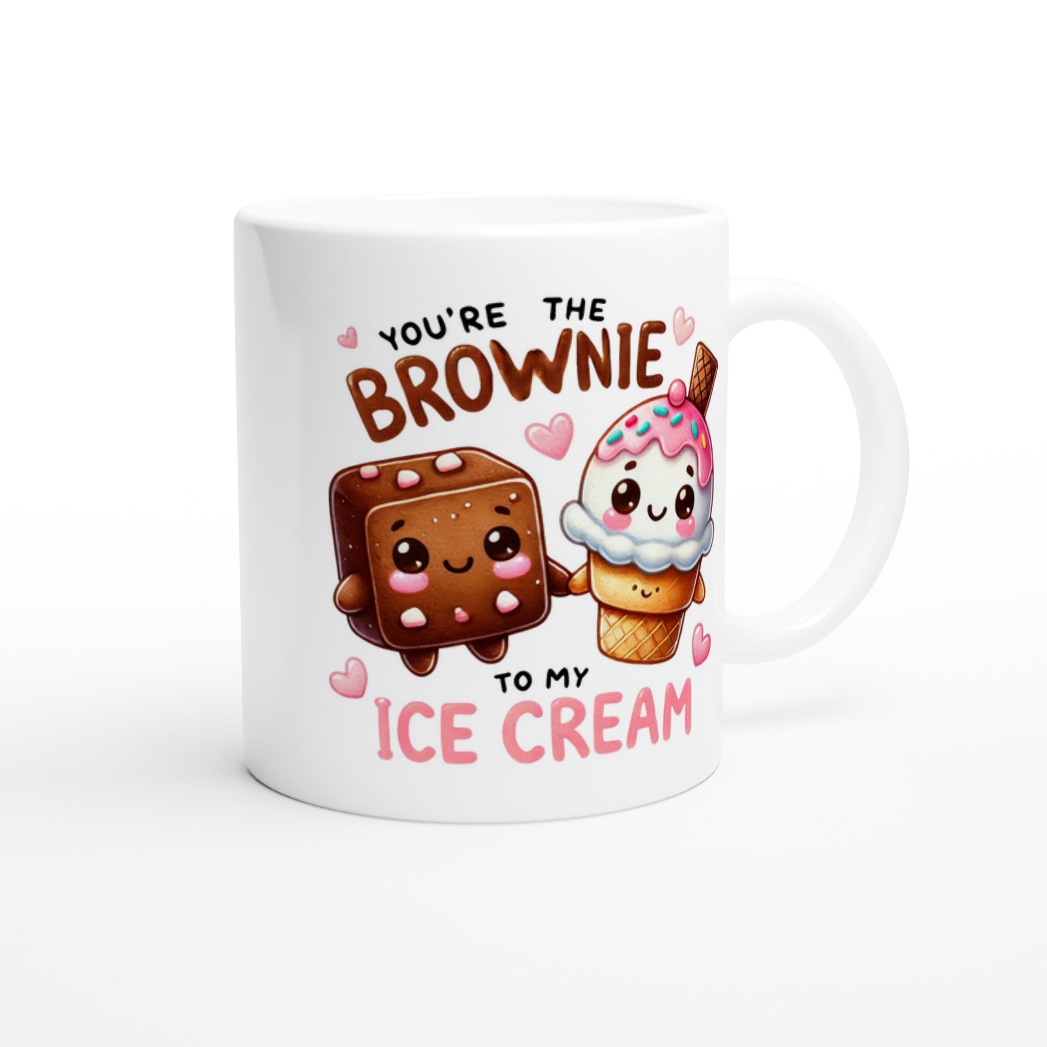 You're The Brownie To My Ice Cream, Valentine - White 11oz Ceramic Mug White 11oz Mug Food Globally Fulfilled Love
