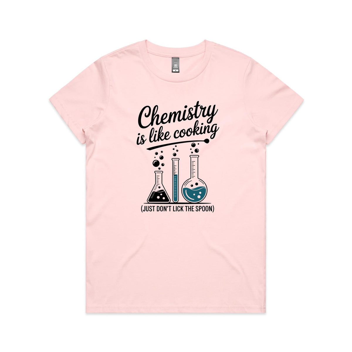 Chemistry Is Like Cooking Women's AS Colour T-shirt