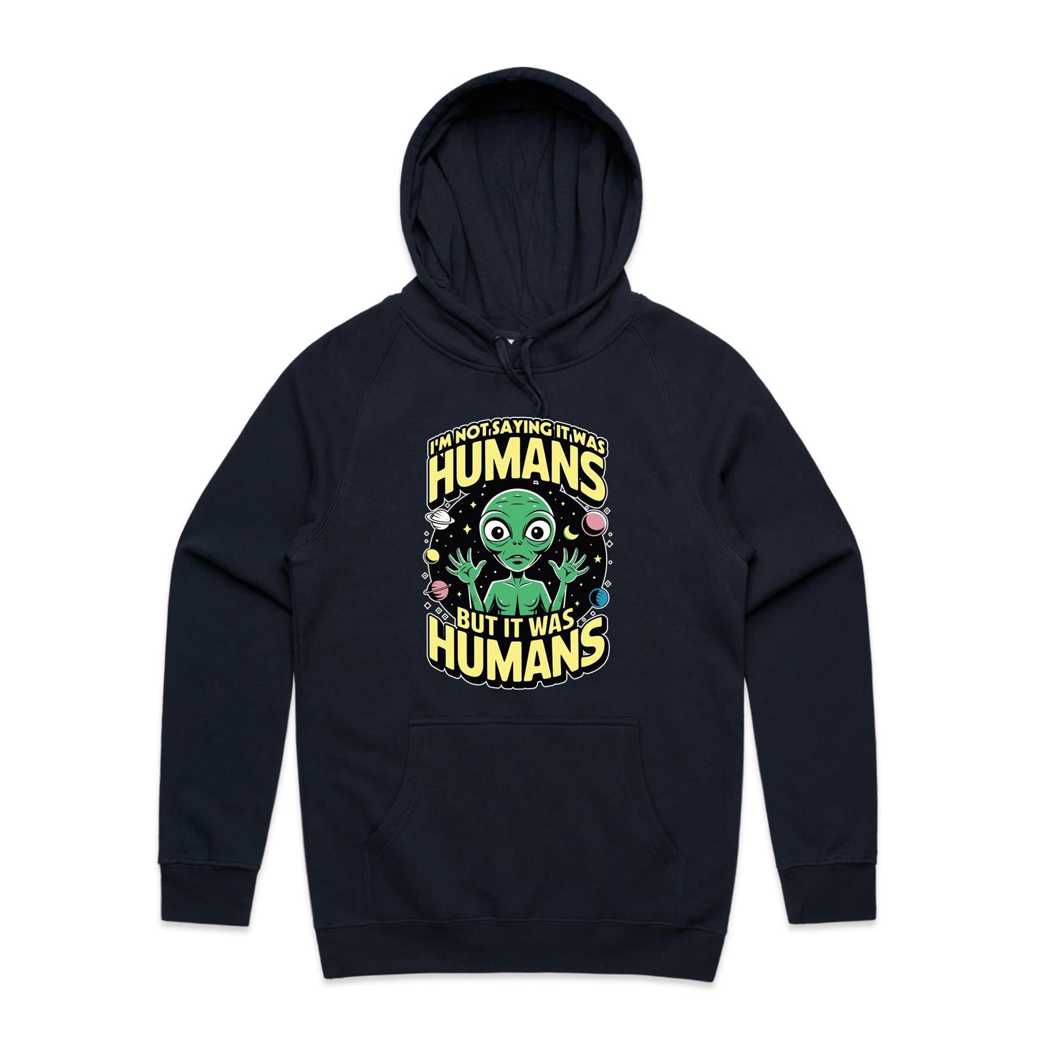 Alien, I'm Not Saying It Was Humans - Mens Hoodie Navy Mens Hoodie Printed In Australia Sci Fi