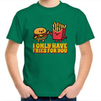 Hamburger, Fries, I Only Have Fries For You - Kids Youth T-Shirt Kelly Green Kids Youth T-shirt Food Printed In Australia