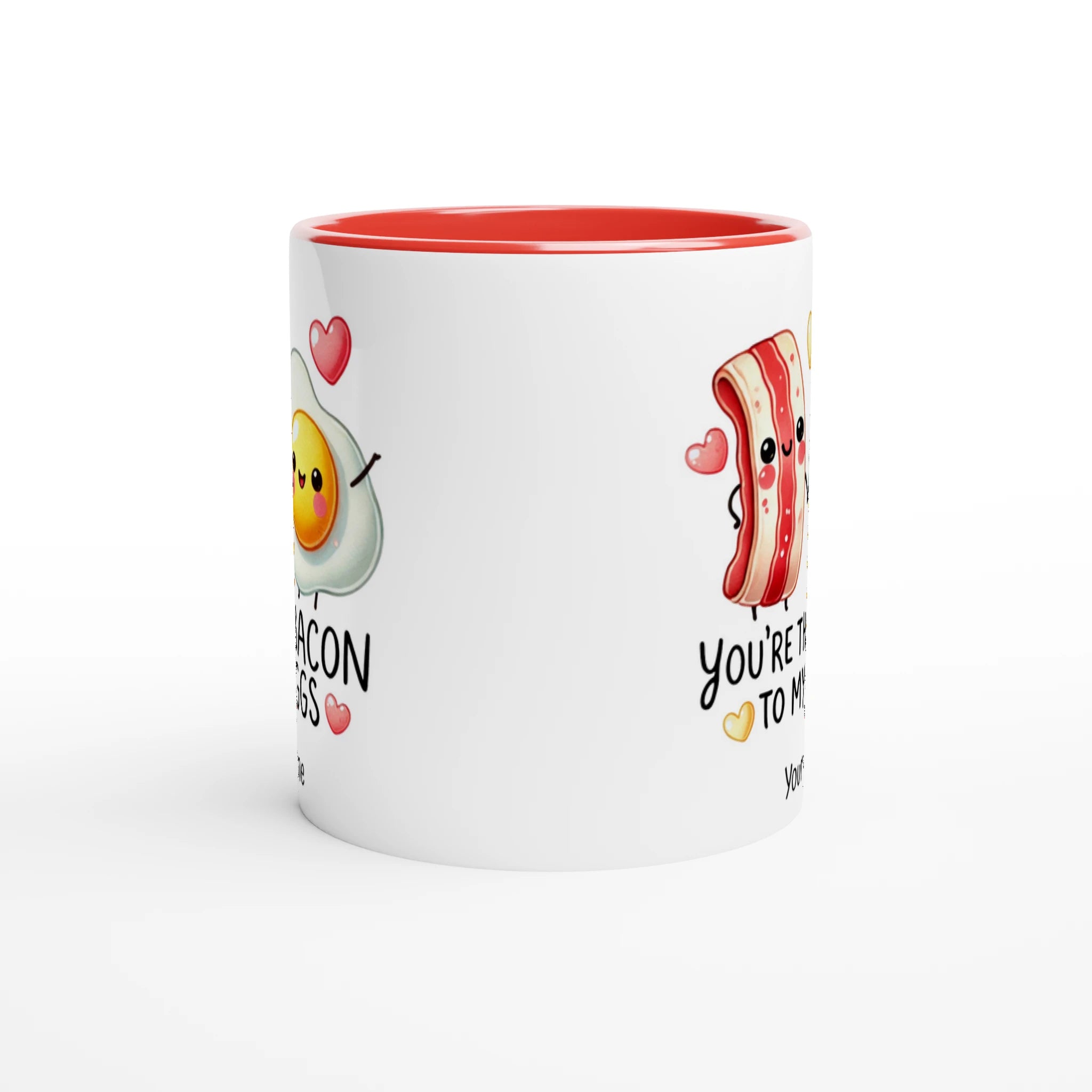 Personalised - You're The Bacon To My Eggs, Valentine - White 11oz Ceramic Mug with Colour Inside Personalised 11oz Mug