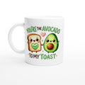 You're The Avocado To My Toast, Valentine - White 11oz Ceramic Mug Default Title White 11oz Mug Food Globally Fulfilled Love