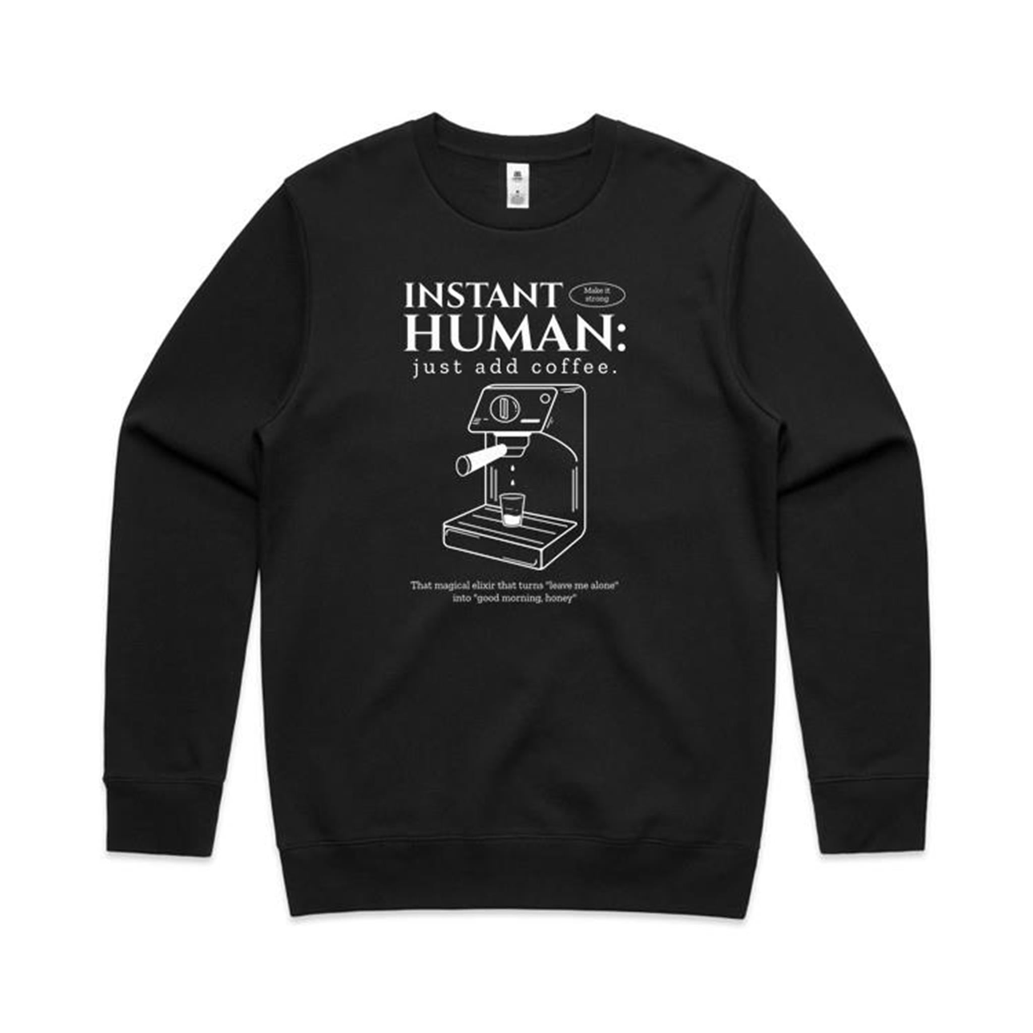Instant Human, Coffee Machine - AS Colour Stencil Crew Sweatshirt Black Sweatshirt Coffee Printed In Australia