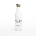 Motherhood Definition - White 17oz Stainless Steel Water Bottle Default Title White Water Bottle Globally Fulfilled Mum