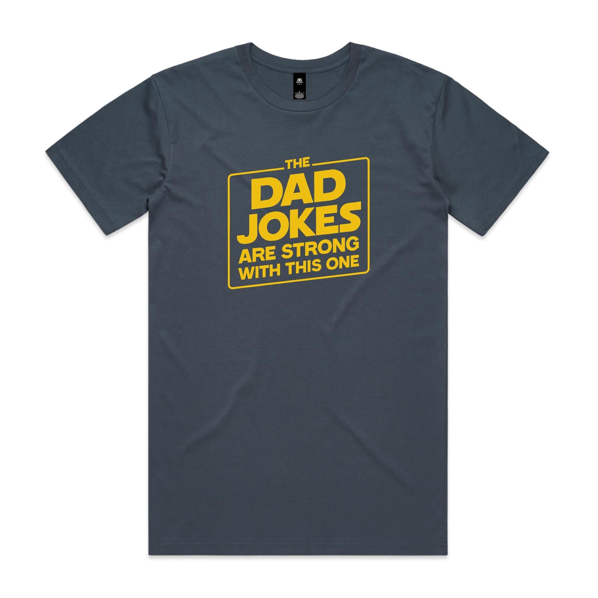 The Dad Jokes Are Strong With This One - Mens T-shirt