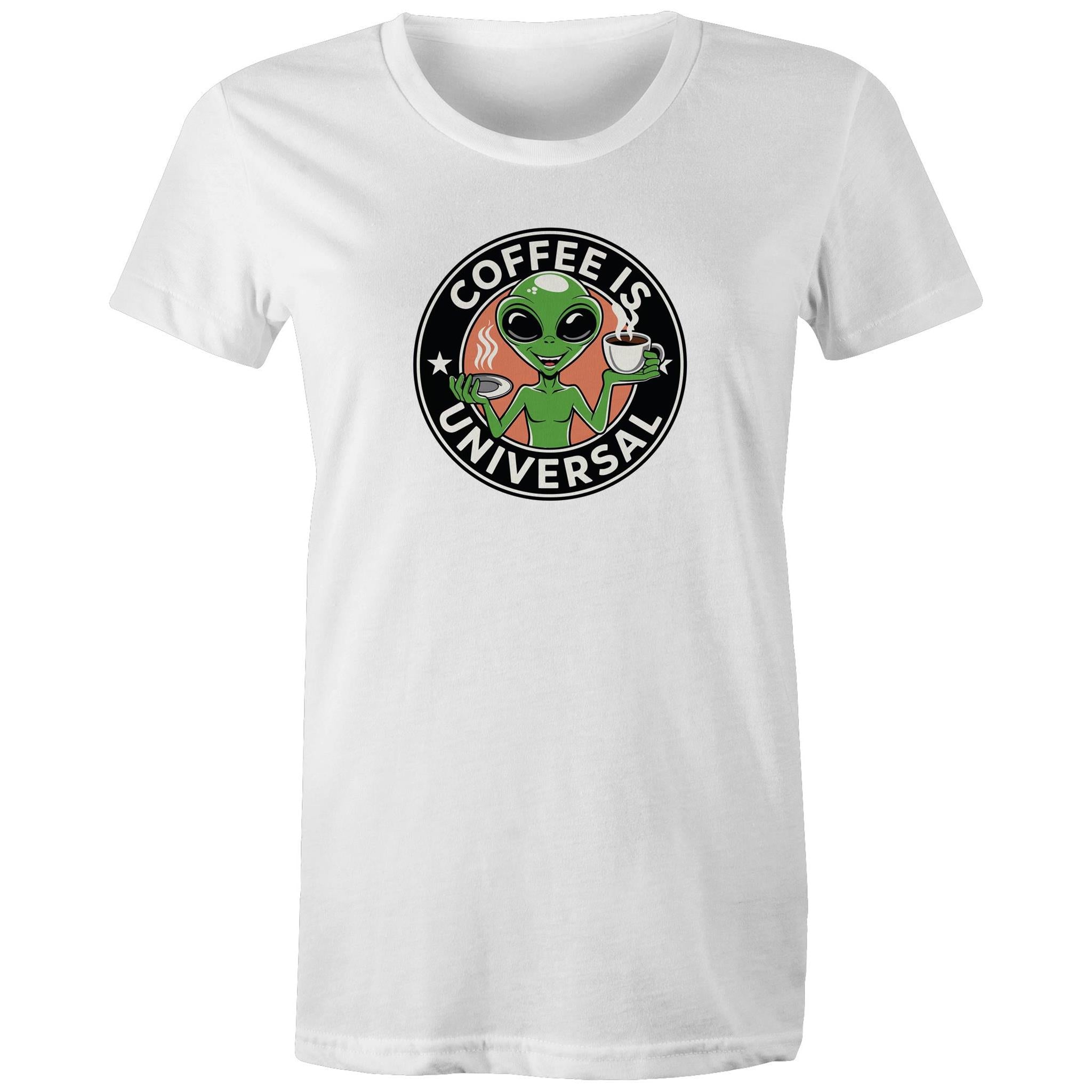 Coffee Is Universal, Alien - Womens T-shirt White Womens T-shirt Coffee Printed In Australia Sci Fi