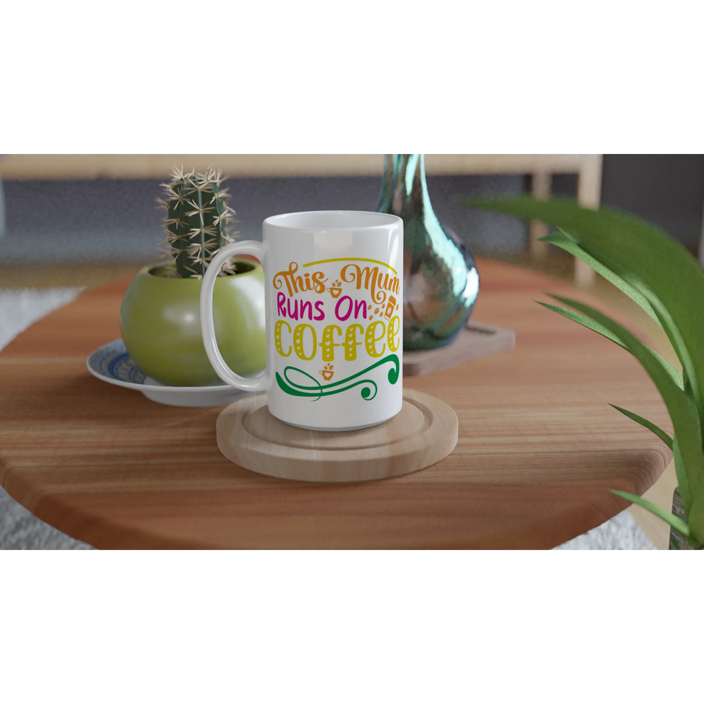 Personalised - This Mum Runs On Coffee - White 15oz Ceramic Mug Personalised 15oz Mug customise Globally Fulfilled Mum personalise