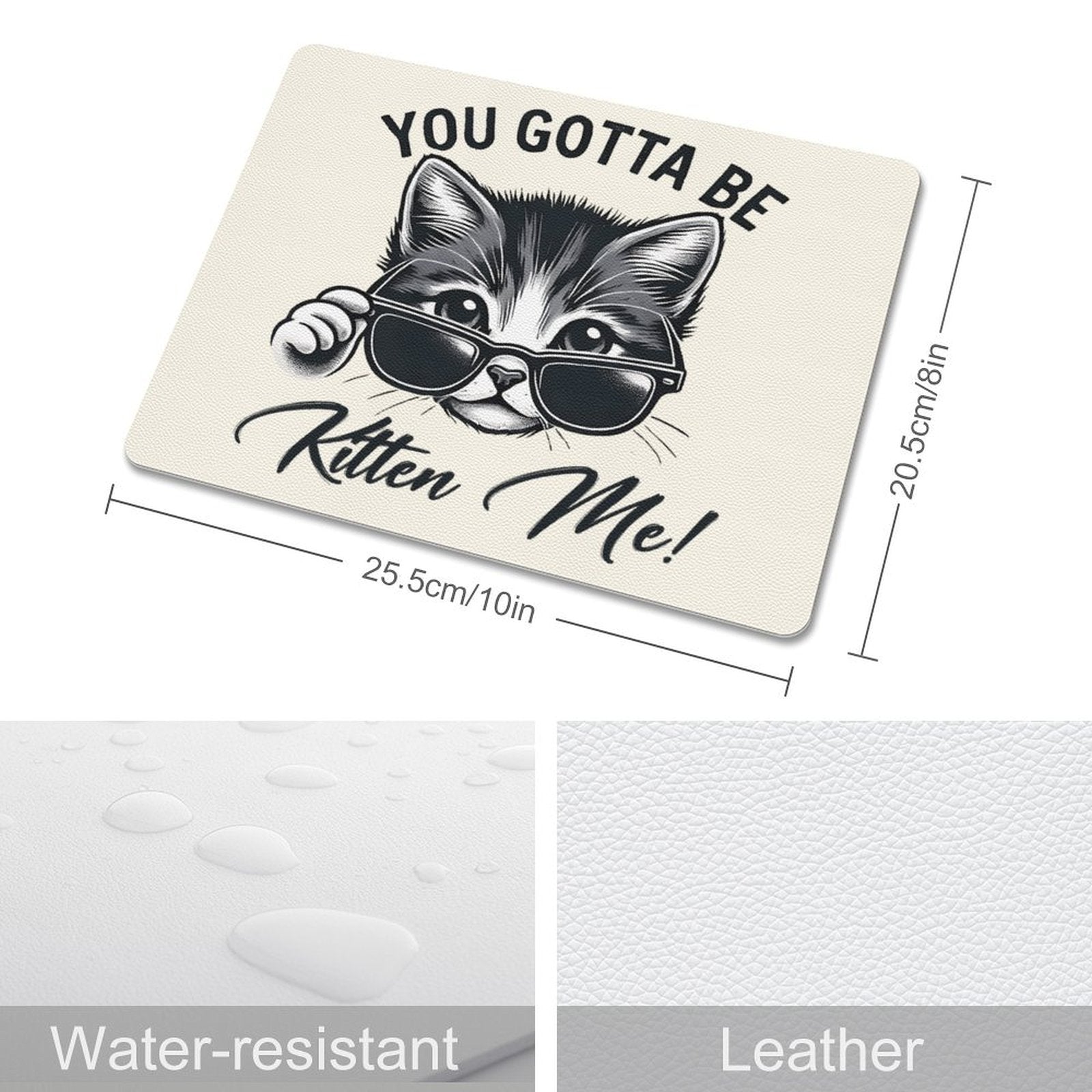 You Gotta Be Kitten Me Leather Mouse Pad Leather Mouse Pad animal Printed Offshore