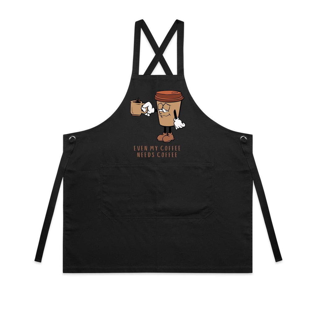 Even My Coffee Needs Coffee - AS Colour Carrie Apron