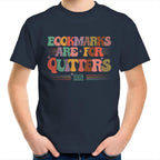 Bookmarks Are For Quitters - Kids Youth T-Shirt Navy Kids Youth T-shirt Printed In Australia Reading