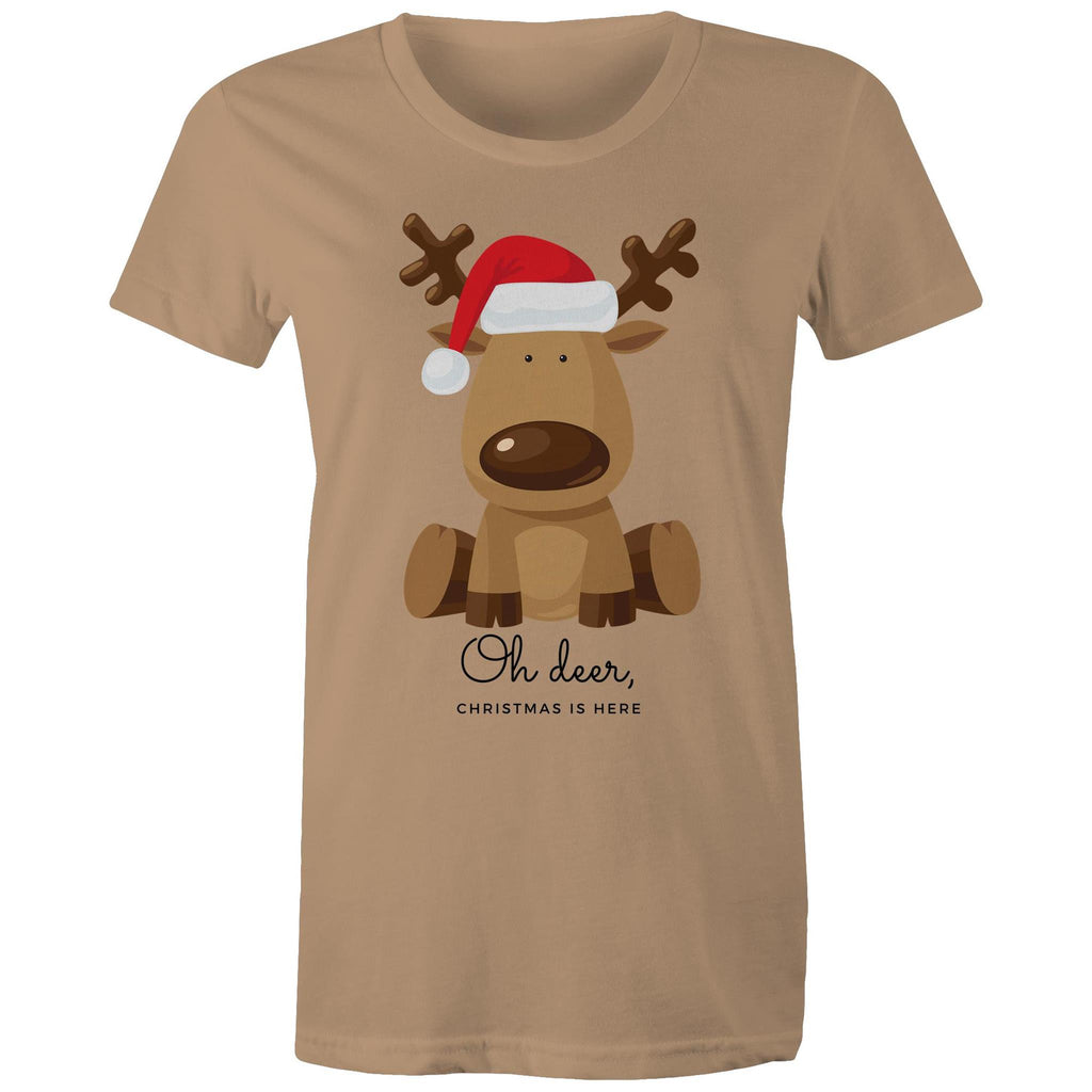 Oh Deer, Christmas Is Here, Reindeer - Womens T-shirt Tan Womens Christmas T-shirt Christmas Printed In Australia