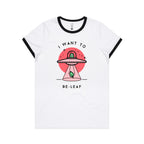I Want To Be-Leaf, Believe Women's AS Colour Ringer Tee White Black Womens Ringer T-shirt Printed In Australia Sci Fi