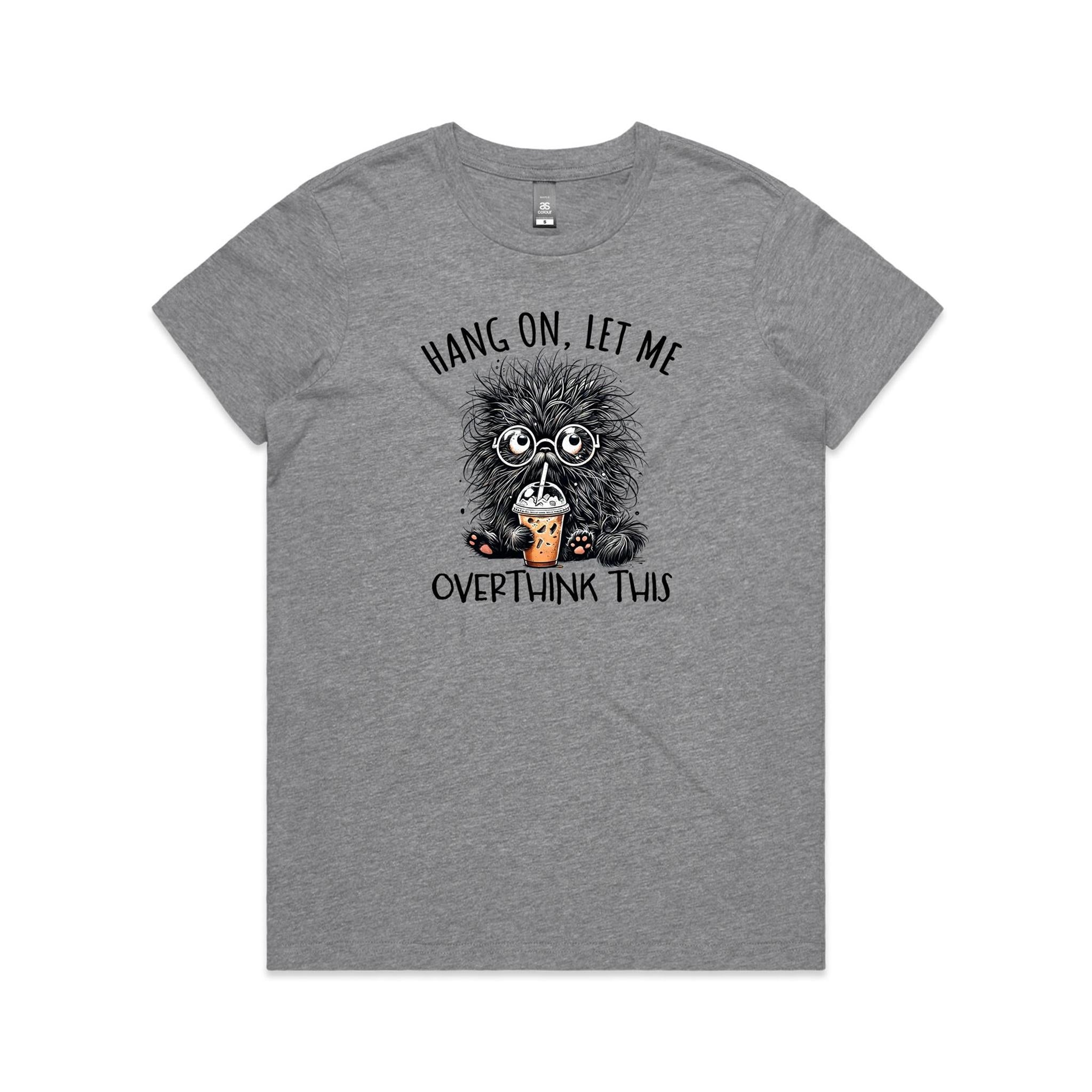 Frazzled Cat, Hang On, Let Me Overthink This Women's AS Colour T-shirt Grey Marle Womens T-shirt animal Printed In Australia