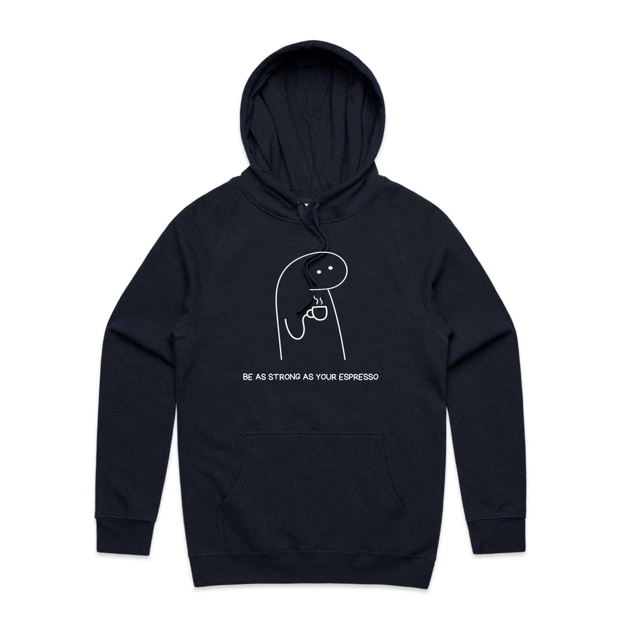 Be As Strong As Your Espresso - Mens Hoodie Navy Mens Hoodie Coffee Printed In Australia