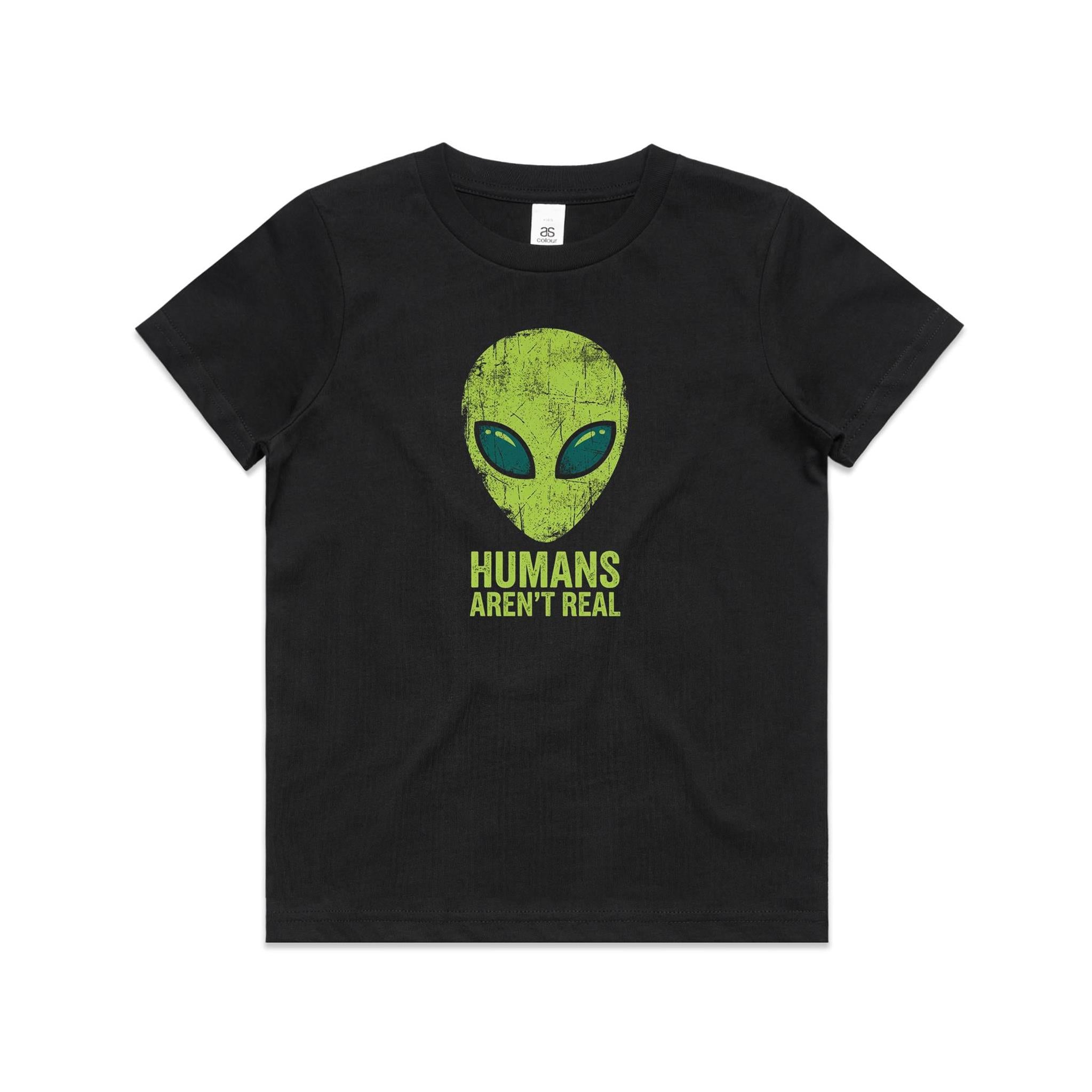 Alien, Humans Aren't Real Kids AS Colour T-shirt