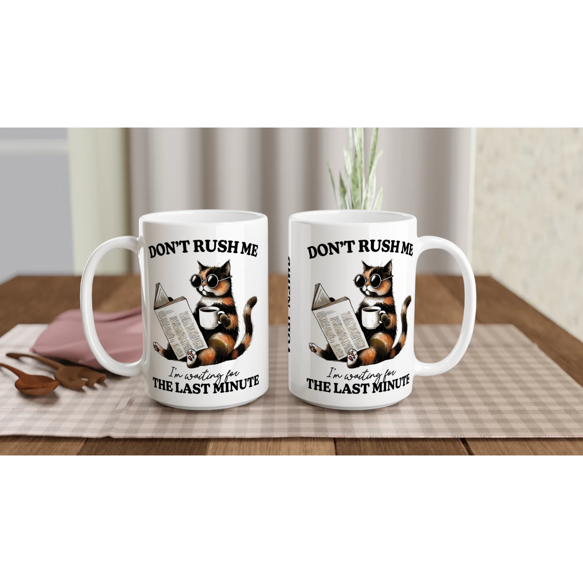 Personalise - Don't Rush Me, Cat - White 15oz Ceramic Mug Personalised 15oz Mug animal Globally Fulfilled