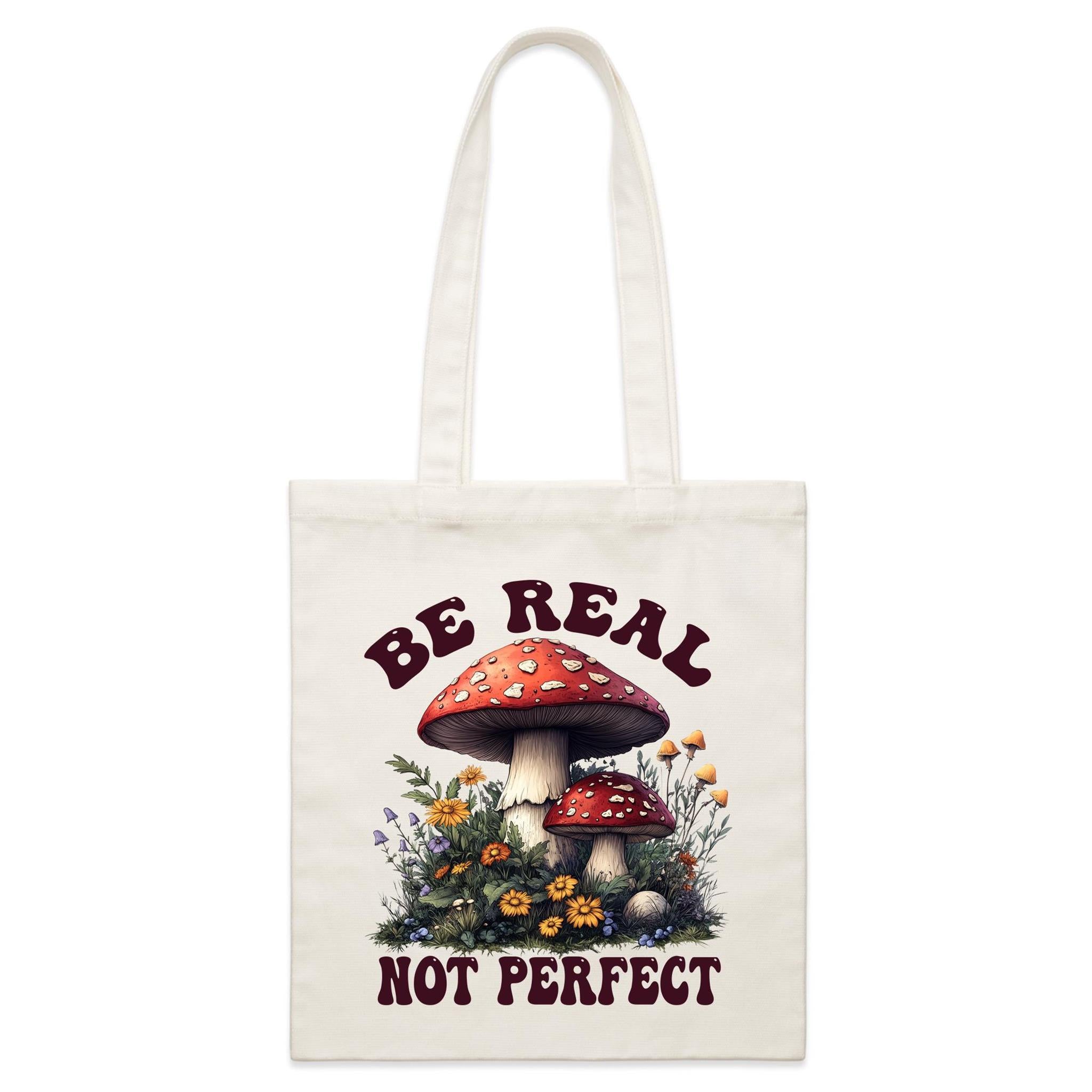 Be Real Not Perfect, Hippie Mushroom Garden - Parcel Canvas Tote Bag