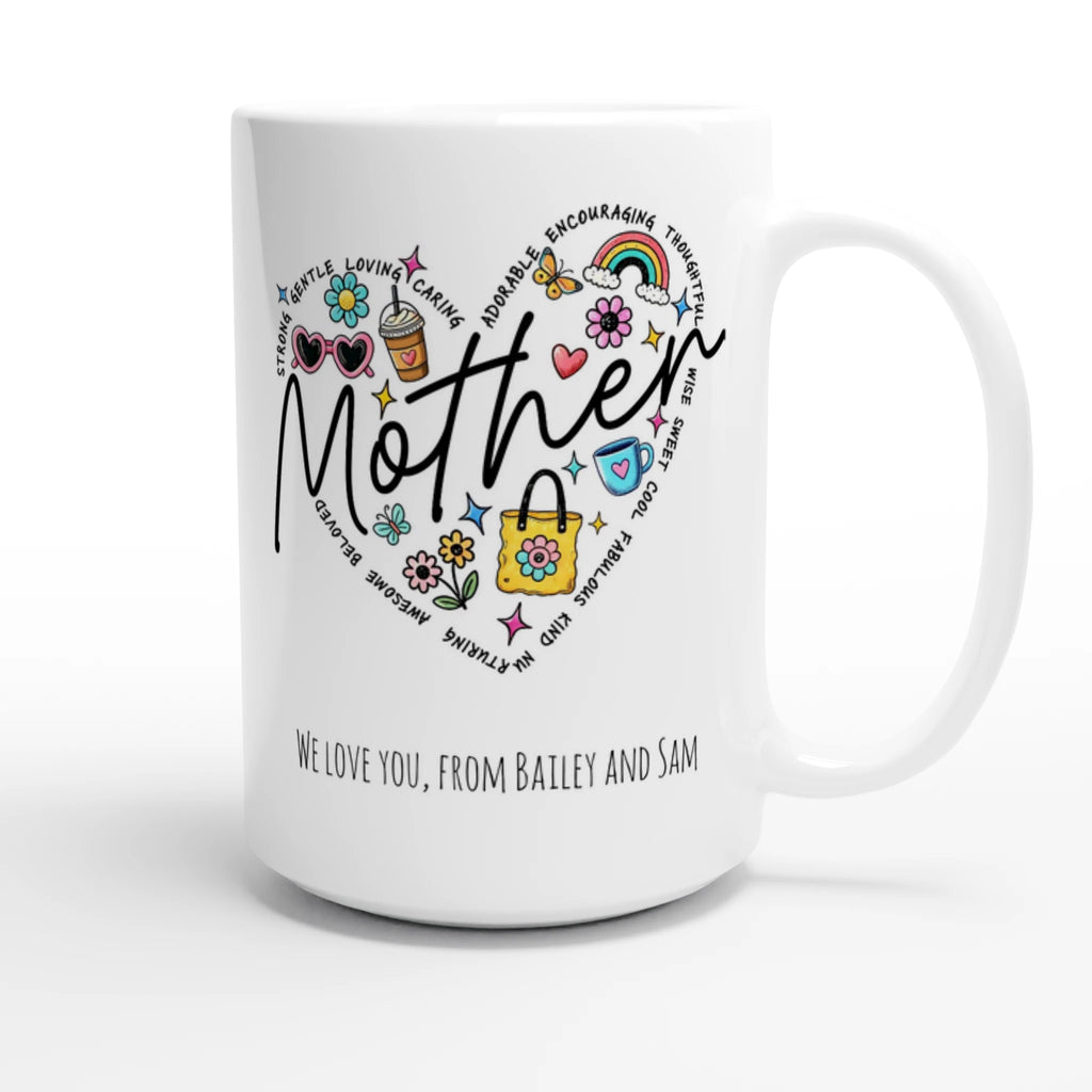 Personalise - Mother Heart Message - White 15oz Ceramic Mug Personalised 15oz Mug customise Globally Fulfilled Love Mum Name personalise